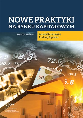 Nowe praktyki na rynku kapitałowym Renata Karkowska, Andrzej Sopoćko - okladka książki