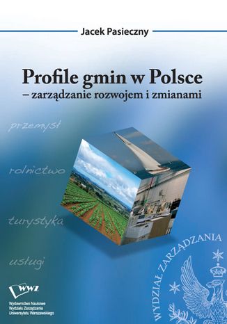 Profile gmin w Polsce zarządzanie rozwojem i zmianami Jacek Pasieczny - okladka książki