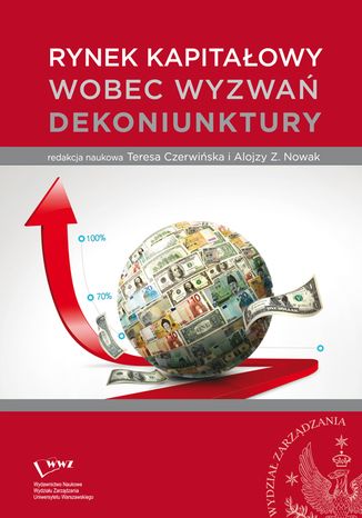 Rynek kapitałowy wobec wyzwań dekoniunktury Teresa Czerwińska, Alojzy Z. Nowak - okladka książki