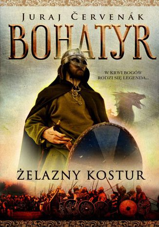 Bohatyr tom 1 Żelazny kostur Juraj Cervenak - okladka książki