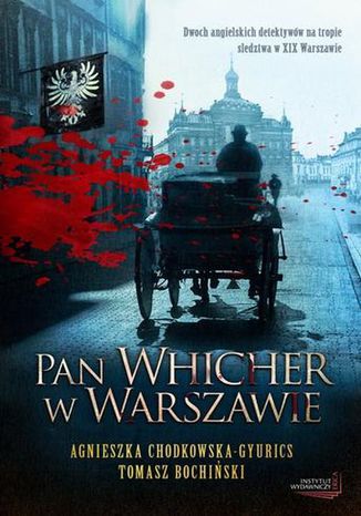 Pan Whicher w Warszawie Agnieszka Chodkowska&#8211;Gyurics, Tomasz Bochiński - okladka książki