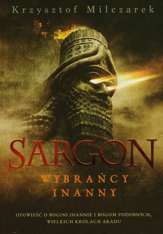 Sargon Wybrańcy Inanny Krzysztof Milczarek - okladka książki
