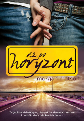 Aż po horyzont Morgan Matson - okladka książki