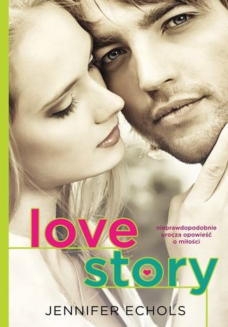 Love story Jennifer Echols - okladka książki