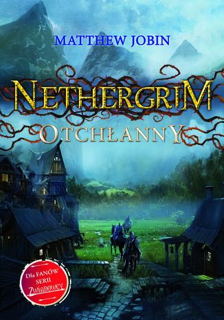 Nethergrim. Tom 1 Matthew Jobin - okladka książki