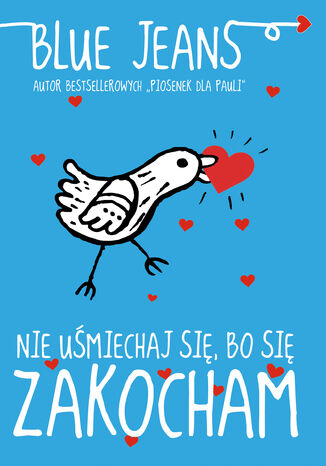 Nie uśmiechaj się, bo się zakocham Blue Jeans - okladka książki