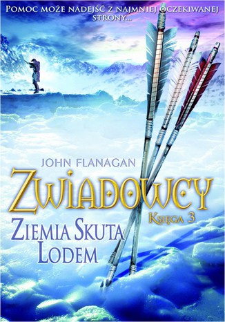 Zwiadowcy Księga 3 Ziemia skuta lodem John Flanagan - okladka książki