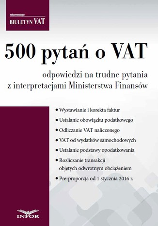 500 pytań o VAT - odpowiedzi na trudne pytania z interpretacjami Ministerstwa Finansów Infor PL - okladka książki