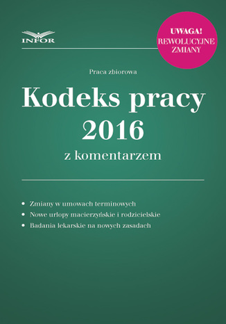 Kodeks pracy 2016 z komentarzem Infor PL - okladka książki