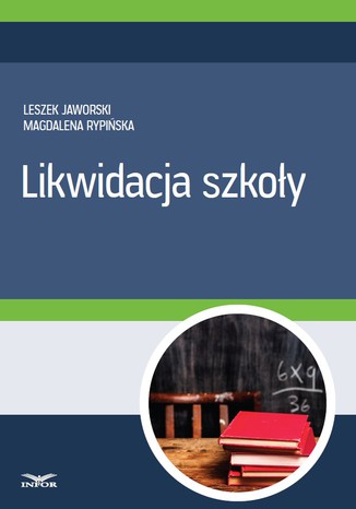 Likwidacja szkoły Infor PL - okladka książki
