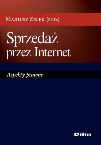 Sprzedaż przez Internet. Aspekty prawne Mariusz Zelek - okladka książki