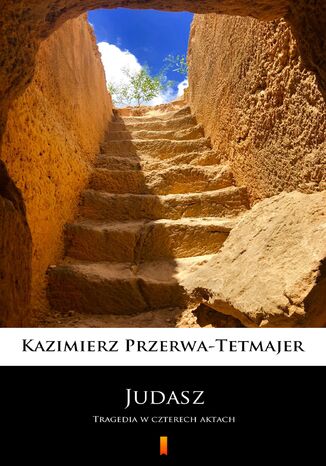 Judasz. Tragedia w czterech aktach Kazimierz Przerwa-Tetmajer - okladka książki