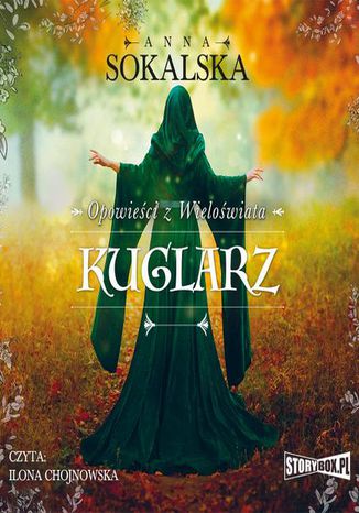 Opowieści z Wieloświata. Tom 3. Kuglarz Anna Sokalska - okladka książki