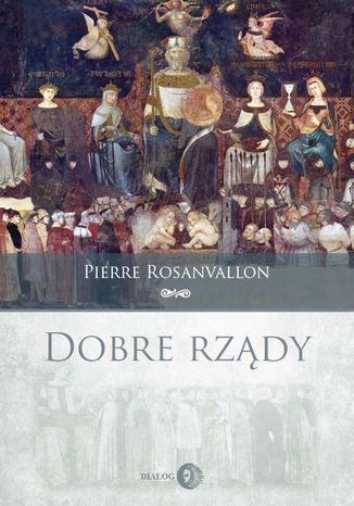 Dobre rządy Pierre Rosanvallon - okladka książki