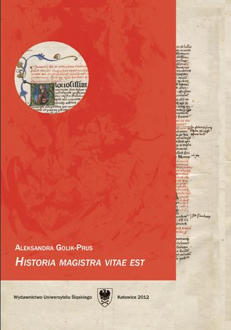 "Historia magistra vitae est". Podręcznik do języka łacińskiego dla studentów historii. Wyd. 3 Aleksandra Golik-Prus - okladka książki