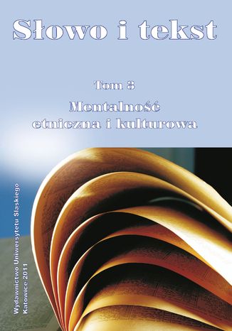 Słowo i tekst. T. 3: Mentalność etniczna i kulturowa red. Piotr Czerwiński, Ewa Straś - okladka książki