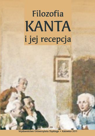 Filozofia Kanta i jej recepcja red. Dariusz Bęben, Andrzej J. Noras - okladka książki