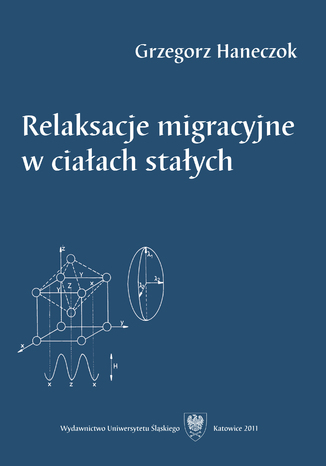 Relaksacje migracyjne w ciałach stałych Grzegorz Haneczok - okladka książki