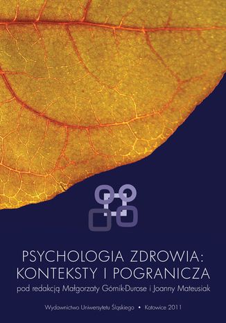 Psychologia zdrowia: konteksty i pogranicza red. Małgorzata Górnik-Durose, Joanna Mateusiak - okladka książki