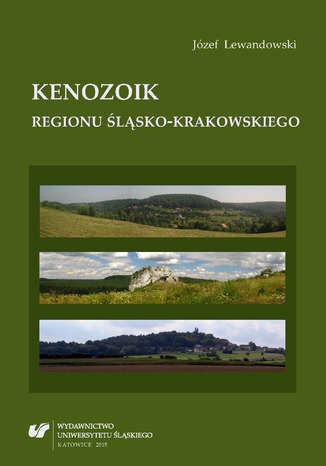 Kenozoik regionu śląsko-krakowskiego Józef Lewandowski - okladka książki