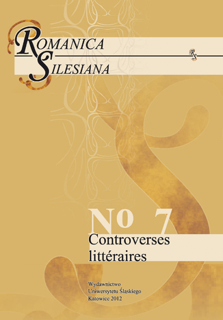 Romanica Silesiana. No 7: Controverses littéraires red. Krzysztof Jarosz, oprac. Aneta Chmiel, Andrzej Rabsztyn, Zuzanna Szatanik, Ewelina Szymoniak - okladka książki