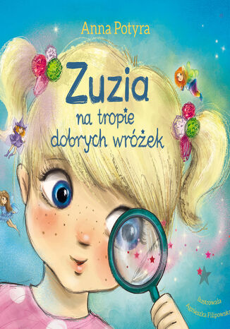 Zuzia na tropie dobrych wróżek (audiobook) Anna Potyra - okladka książki