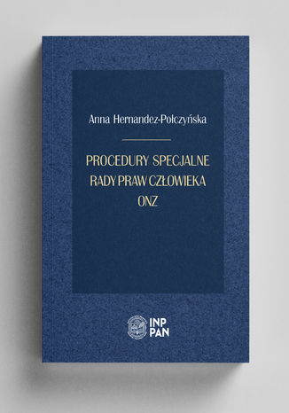 Procedury specjalne rady Praw Człowieka ONZ Anna  Hernandez-Połczyńska - okladka książki