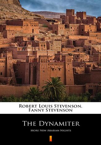 The Dynamiter. More New Arabian Nights Robert Louis Stevenson, Fanny Stevenson - okladka książki