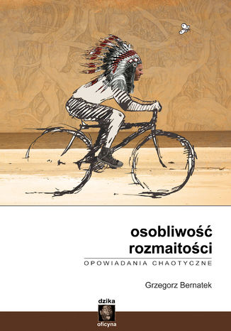 Osobliwość rozmaitości. Opowiadania chaotyczne Grzegorz Bernatek - okladka książki