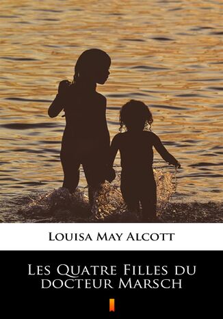 Les Quatre Filles du docteur Marsch Louisa May Alcott - okladka książki