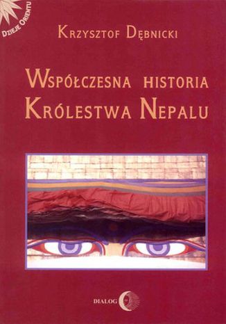 Współczesna historia Królestwa Nepalu Krzysztof Dębnicki - okladka książki