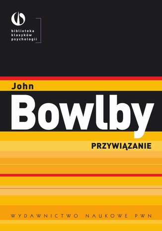 Przywiązanie John Bowlby - okladka książki