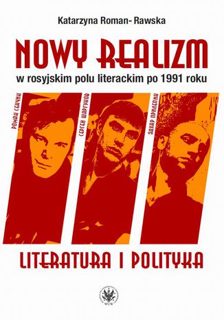 Nowy realizm w rosyjskim polu literackim po 1991 roku Katarzyna Roman-Rawska - okladka książki