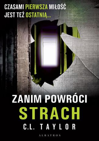 ZANIM POWRÓCI STRACH C.L. Taylor - okladka książki