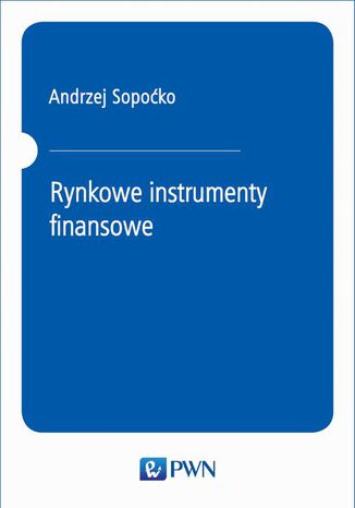 Rynkowe instrumenty finansowe Andrzej Sopoćko - okladka książki