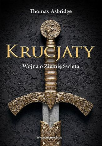 Krucjaty Thomas Asbridge - okladka książki