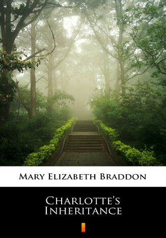 Charlottes Inheritance Mary Elizabeth Braddon - okladka książki