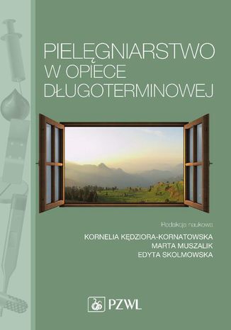 Pielęgniarstwo w opiece długoterminowej Kornelia Kędziora-Kornatowska, Marta Muszalik, Edyta Skolimowska - okladka książki