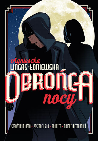 Obrońca nocy Agnieszka Lingas-Łoniewska - okladka książki