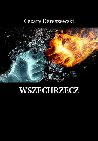 Wszechrzecz Cezary Dereszewski - okladka książki