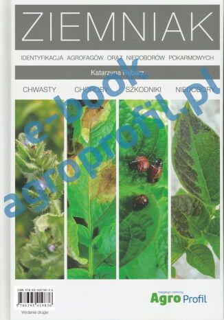 Ziemniak - chwasty, choroby, szkodniki, niedobory Dr hab. Katarzyna Rębarz - okladka książki