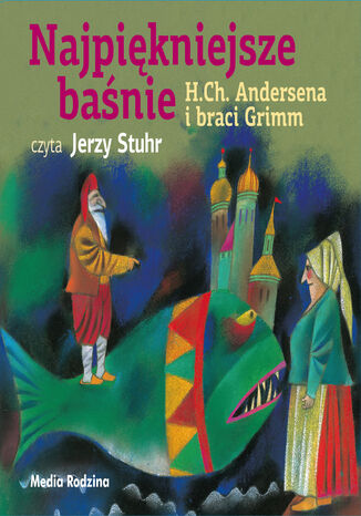 Najpiękniejsze baśnie. H.Ch.Andersena i braci Grimm H.Ch. Andersen, bracia Grimm - okladka książki