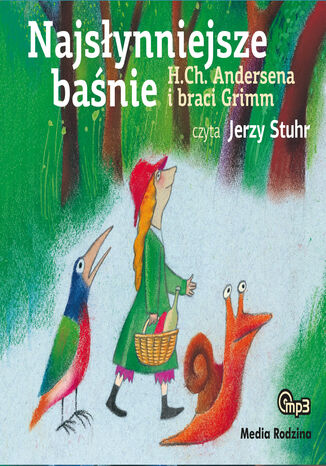 Najsłynniejsze baśnie H.Ch.Andersena i braci Grimm Hans Christian Andresen, Wilhelm Grimm, Jakub Grimm - okladka książki