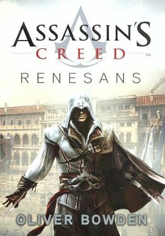 Assassin's Creed: Renesans Oliver Bowden - okladka książki