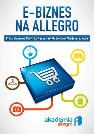 E-biznes na Allegro Akademia Allegro - okladka książki