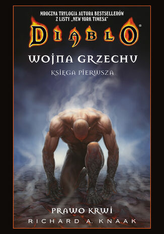 Diablo. Wojna grzechu (Księga I). Diablo. Wojna grzechu: Prawo krwi Richard A. Knaak - okladka książki