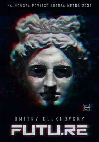 FUTU.RE Dmitry Glukhovsky - okladka książki