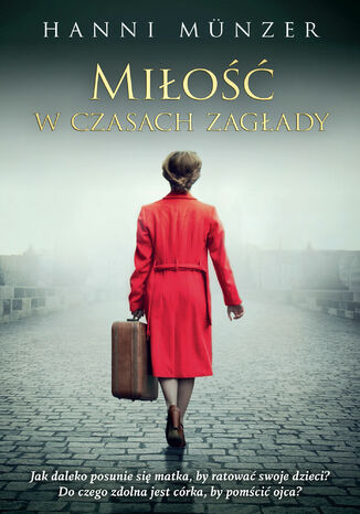 Miłość w czasach zagłady Hanni Münzer - okladka książki