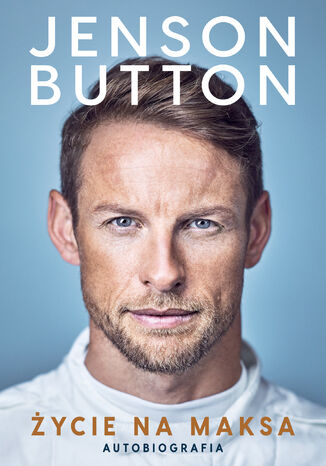 Życie na maksa. Autobiografia Jenson Button - okladka książki