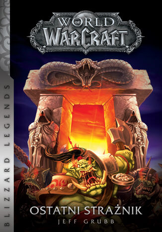 World of Warcraft. World of Warcraft: Ostatni Strażnik Jeff Grubb - okladka książki